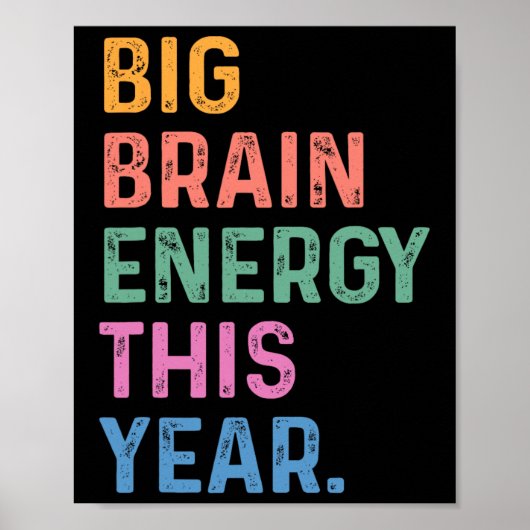 Big Brain Energy This Year Funny Byck To School Te Poster (Voorkant)