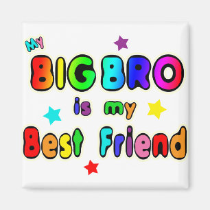 Big Bro Best Friend Magneet