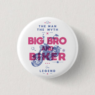 Big bro en biker het man de mythe van de legende ronde button 3,2 cm