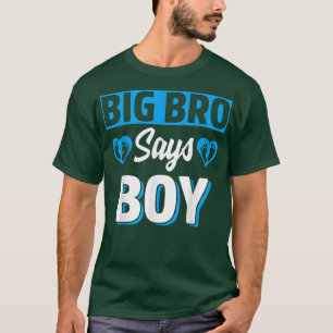 Big Bro Says Boy Cute Gender onthulling Team Blue T-shirt
