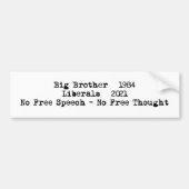 Big Brother 1984 - Liberals 2021 Bumpersticker (Voorkant)