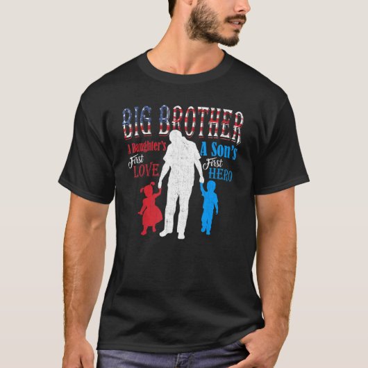 Big Brother A Sons First Hero A Daughters First Lo T-shirt (Voorkant)