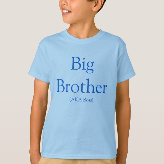 Big Brother (AKA Boss) T-shirt (Voorkant)