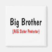 Big Brother (AKA Zuster Protector) Magneet (Voorkant)