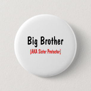Big Brother (AKA Zuster Protector) Ronde Button 5,7 Cm