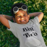 Big Brother Announcement T-Shirt<br><div class="desc">Verdomd shirt voor een jongen die op het punt staat een jongere broer te hebben! De schattige tekst zegt "grote broer".</div>