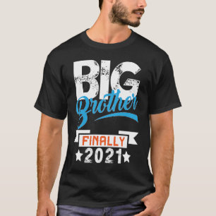 Big Brother eindelijk 2021 New Brother Pregnancy A T-shirt