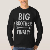 Big Brother eindelijk voor jongens en oudere broed T-shirt (Voorkant)