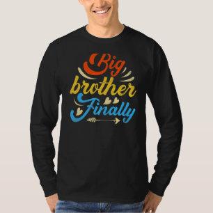 Big Brother eindelijk voor jongens oudere broeders T-shirt