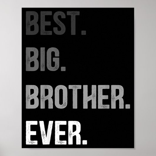 Big Brother Ever Teenager Older Sibling For Boys K Poster (Voorkant)