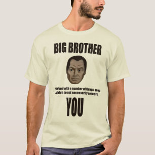 Big Brother is niet geïnteresseerd T-shirt