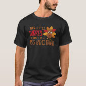 Big Brother kondigt aan dat dit kleine kalkoen goe T-shirt (Voorkant)