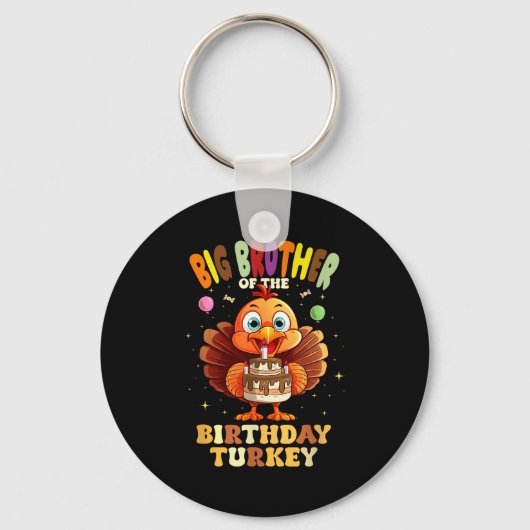 Big Brother Of The Birthday Turkey Family 1st Birt Sleutelhanger (Voorkant)