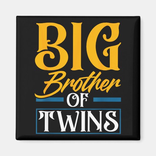 Big Brother Of Twins New Brother Sibling Funny Twi Magneet (Voorkant)