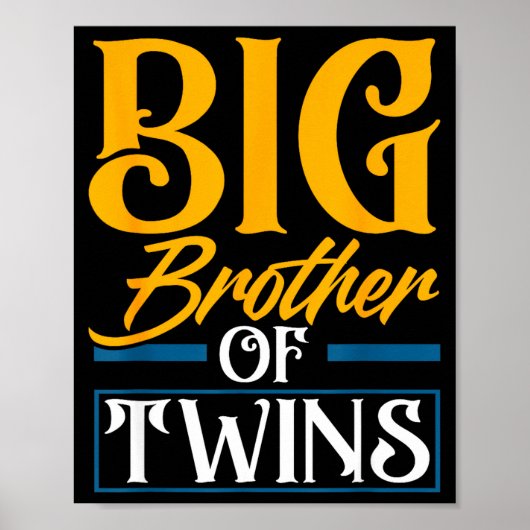 Big Brother Of Twins New Brother Sibling Funny Twi Poster (Voorkant)