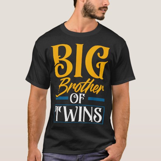 Big Brother Of Twins New Brother Sibling Funny Twi T-shirt (Voorkant)