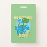 Big Brother van de Birthday Boy Dinosaur Badge<br><div class="desc">Big Brother van de Birthday Boy Dinosaur</div>