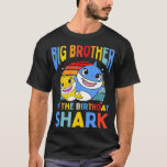 Big Brother van de vogelhaai Bro Matching Fam T-shirt<br><div class="desc">Big Brother of The Birthday Shark Bro Matching Family .shark,  diving,  fish,  gift,  gift,  gift,  geweldige white shark,  zee,  walvishaai,  diver,  visser,  visser,  grappig,  hammerhead,  i love sharks,  lover,  mariene bioloog,  haaienvinding,  haaienliefhebber,  haaien,  tijgerhaai,  vakantie,  walvis</div>