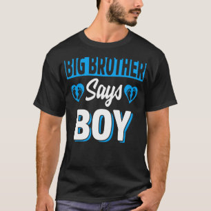 Big Brother zegt dat Boy Cute Gender onthulling Te T-shirt