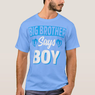 Big Brother zegt dat Boy Cute Gender onthulling Te T-shirt