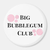 "Big Bubblegum Club" Bubbles BFF Grappige Grap Magneet (Voorkant)