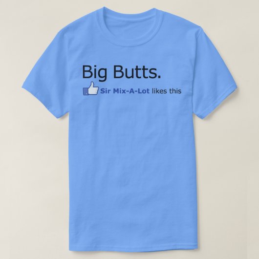 Big Butts Sir Mix Veel zoals dit T-shirt (Design voorkant)