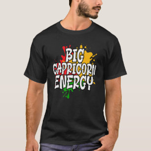 Big Capricorn Zodiac Energy T-shirt