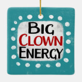 Big Clown Energy Ornament (Achterkant)