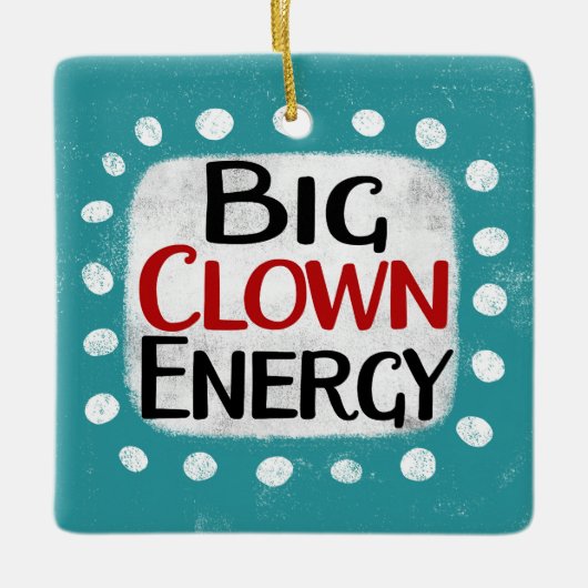 Big Clown Energy Ornament (Voorkant)