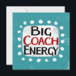 Big Coach Energie Wenskaart Kaart<br><div class="desc">"Big Coach Energy" is een schattig tekstontwerp in blauw met zwarte en rode tekst,  samen met een witte accentvorm en witte getextureerde grillige stippen eromheen.</div>