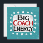 Big Coach Energie Wenskaart Kaart<br><div class="desc">"Big Coach Energy" is een schattig tekstontwerp in blauw met zwarte en rode tekst, samen met een witte accentvorm en witte getextureerde grillige stippen eromheen.</div>