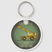 Big Crane Operator Quote Sleutelhanger (Voorkant)