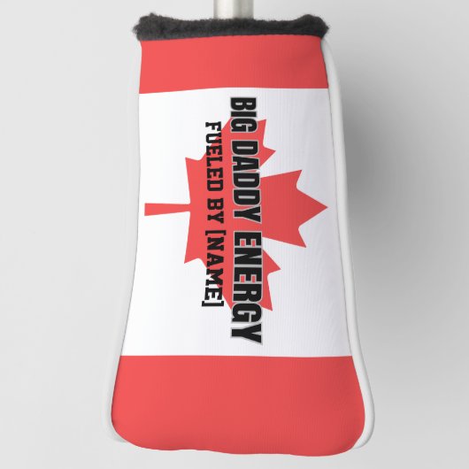 Big Daddy Energy Canada Maple Leaf gevoed door jou Golfheadcover (Draai 90)