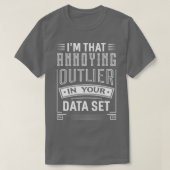 Big Data Funny Annoing Outlier Data Scientist App T-shirt (Design voorkant)
