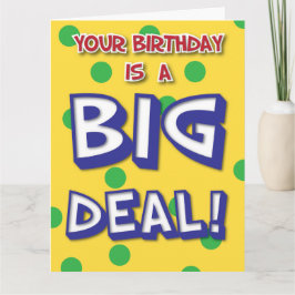 Big Deal Verjaardag Kaart