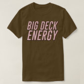 Big Deck Energy T-shirt (Design voorkant)