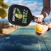 Big Dill Funny Pickle Pickleball Paddle