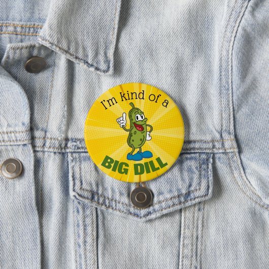 Big Dill Pickle Pun Button (In situ)