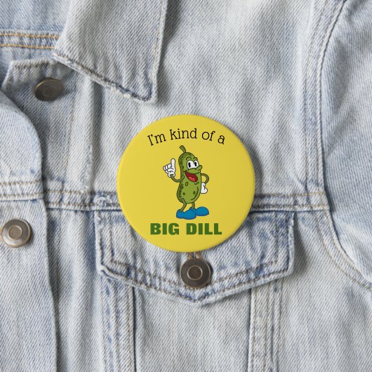 Big Dill Pickle Pun Button (In situ)