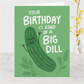 Big Dill Pickle Verjaardagspun Wenskaart Kaart (Gele Bloem)