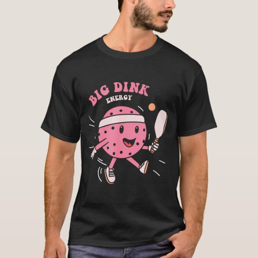 Big Dink Energy Ckleball Funny Ckle Ball Lover Quo T-shirt (Voorkant)