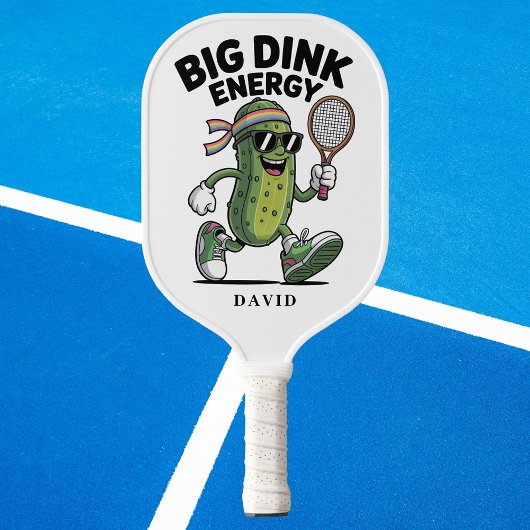 BIG DINK ENERGY Funny Pickle Pickleball Paddle