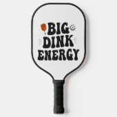 Big Dink Energy Grappige Pickleball Dinking Kampio Paddle (Voorkant)