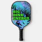 Big Dink Energy Pickleball Paddle (Voorkant)