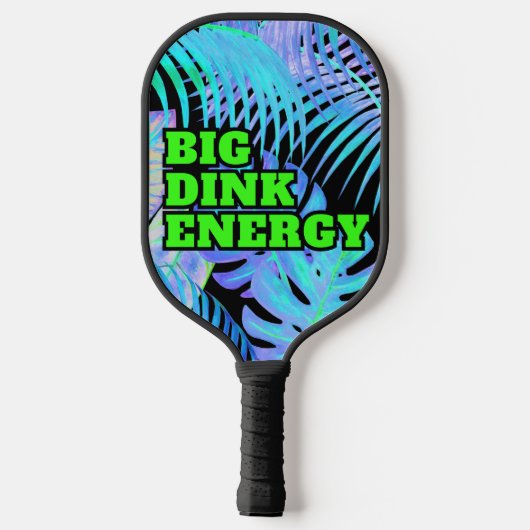 Big Dink Energy Pickleball Paddle (Achterkant)