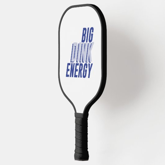 Big Dink Energy Pickleball Paddle (Links)