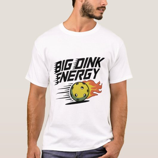 Big Dink Energy T-shirt (Voorkant)