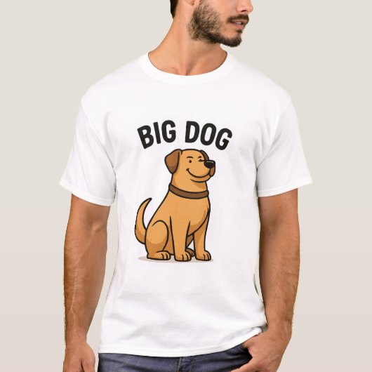 Big Dog - Bold & Funny Dog Lover T-shirt (Voorkant)