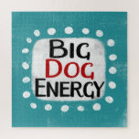 Big Dog Energy Jigsaw Puzzel<br><div class="desc">"Big Dog Energy" is een schattig tekstontwerp in blauw met zwarte en rode tekst,  samen met een witte accentvorm en witte gestructureerde grillige stippen eromheen.</div>