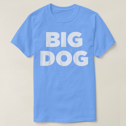 Big Dog Geweldige Cool grappig Big Dog t-shirt (Design voorkant)
